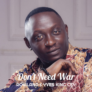 Don't Need War