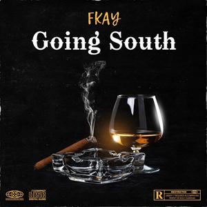 Going South (Explicit)