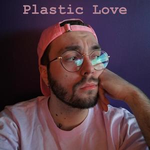 Plastic Love