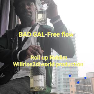 Free flow-Bad GAL (Roll up Riddim)