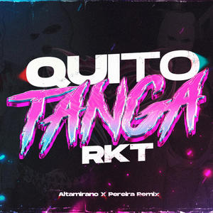 Quito Tanga RKT (feat. Pereiraremix)