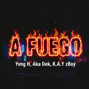A Fuego (Explicit)
