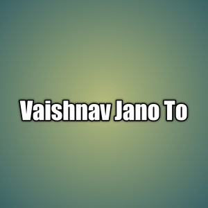 Vaishnav Jano To (Re-recorded Version)