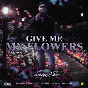 Give Me My Flowers (Explicit)