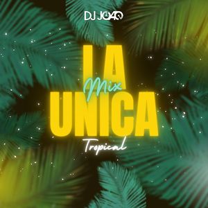 La Unica Tropical Mix