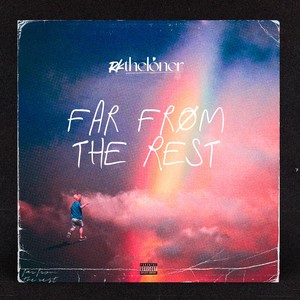 Far from the Rest (Explicit)