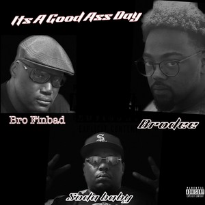 It’s a good ass day (Explicit)