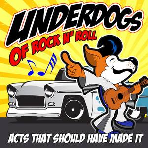 Underdogs Of Rock N Roll