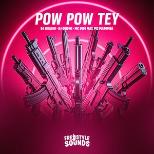 Pow Pow Tey (Explicit)