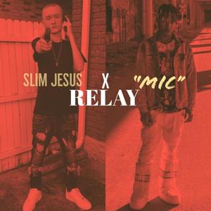 Relay (feat. Slim Jesus) [Explicit]