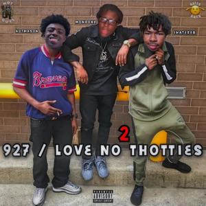 927 / Love No Thotties 2 (feat. Mondobx & NotMason) [Explicit]