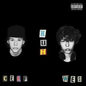 Huh (feat. Cerf) (Explicit)