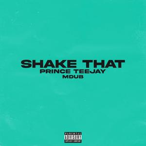 Shake That (feat. MDUB) (Explicit)