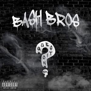 Bash Bros - That's Just Me (Explicit)