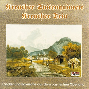 Landler und Bayrische aus dem bayrischen Oberland