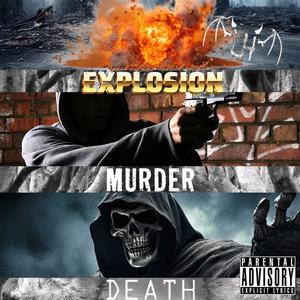 Explosion Murder Death (Explicit)