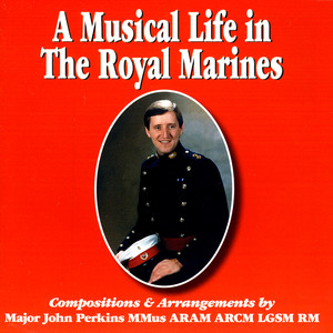 A Musical Life In The Royal Marines