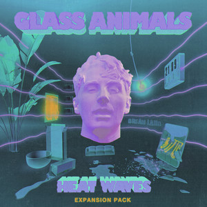 Heat Waves-Glass Animals