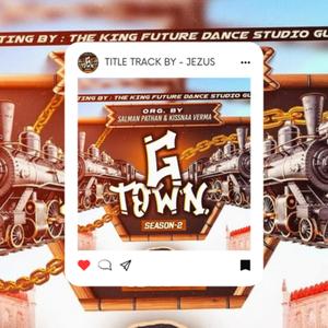 G-TOWN SEASON 2 TITLE TRACK (GUNA CITY) (Explicit)