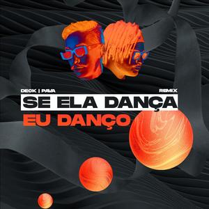 Se Ela Dança Eu Danço (Remix)