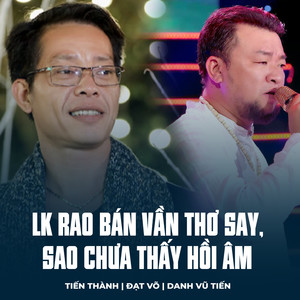 LK Rao Bán Vần Thơ Say, Sao Chưa Thấy Hồi Âm