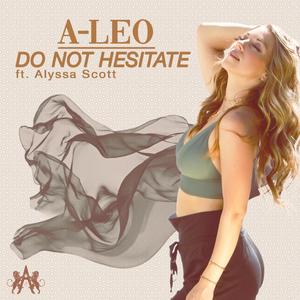 Do Not Hesitate(feat. Alyssa Scott)