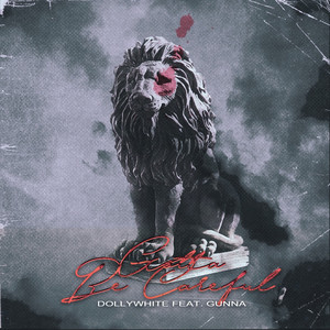 Gotta Be Careful (Explicit)