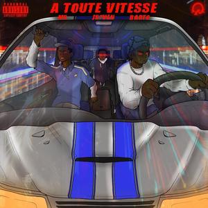 À TOUTE VITESSE (feat. J-S7ven & M$) (Explicit)