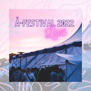 Å-Festival 2022 (Live)