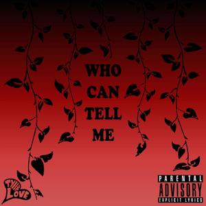 Who can tell me (Explicit)