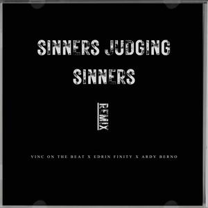 Sinners Judging Sinners (feat. Vinc On The Beat & Ardy Berno) [Remix]