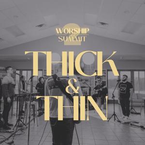Thick and Thin (feat. Twyla Jones) (Live)