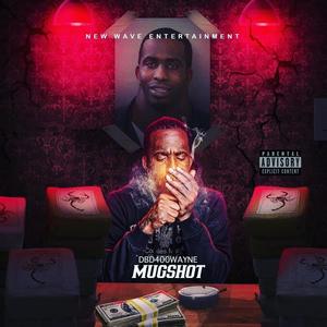 Mud Shot (feat. Dbd Wayne aka WideNeck) [Explicit]