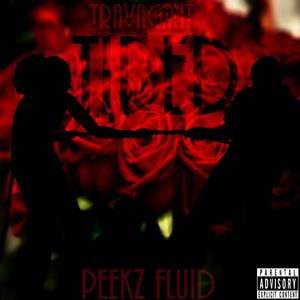 Tired (feat. Travagant) [Explicit]