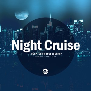 Night Cruise, Vol. 2: Deep Tech-House Journey