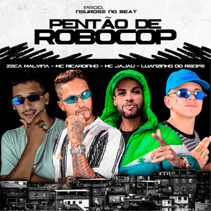 Pentão de Robocop(feat. Mc Jajau)(Brega Funk) (Explicit)