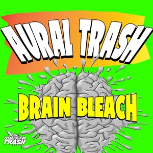 Brainbleach (Original Mix)