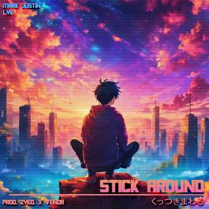 Stick Around (feat. Lye)