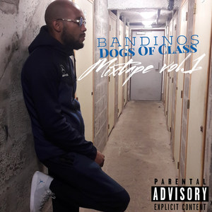 Dog Of Class Mixtape, Vol. 1 (Explicit)