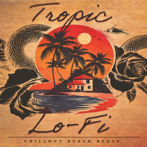 Tropic Lo-Fi