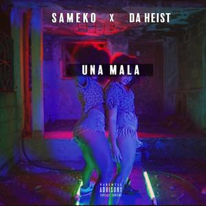 Una Mala (feat. Sameko) (Explicit)