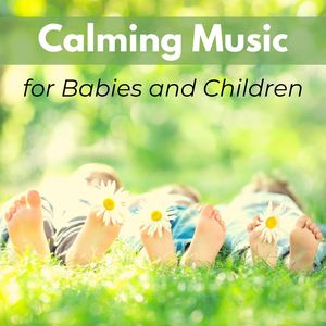 Calming Music for Babies and Children