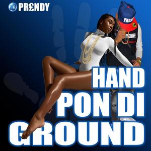 Hand Pon Di Ground (Explicit)