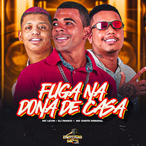 FUGA NA DONA DE CASA (Explicit)