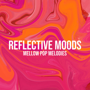 Reflective Moods: Mellow Pop Melodies