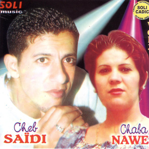 Cheb Saïdi & Chaba Nawel