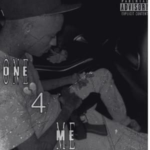 One 4 Me (Explicit)