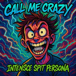 Call Me Crazy (feat. Ignis Spira & Beanie D) (Explicit)