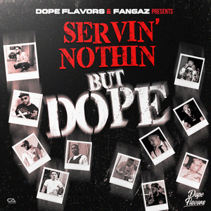 Servin Nothin But Dope (Explicit)