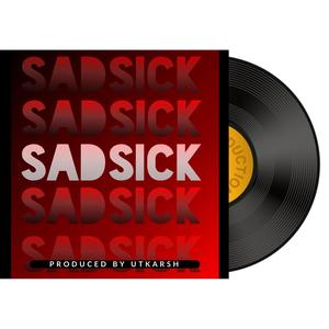 Sadsick